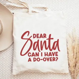 Dear Santa Can I Have A Do Over